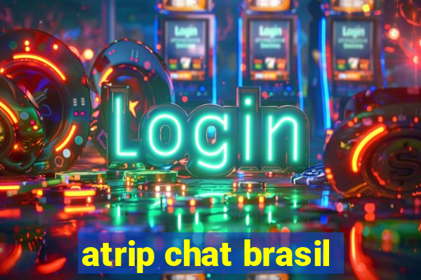 atrip chat brasil